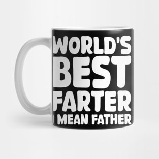 world's best farter i mean father Mug